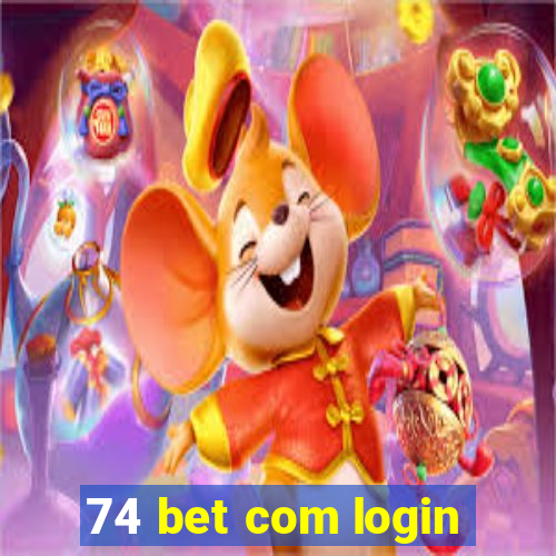 74 bet com login